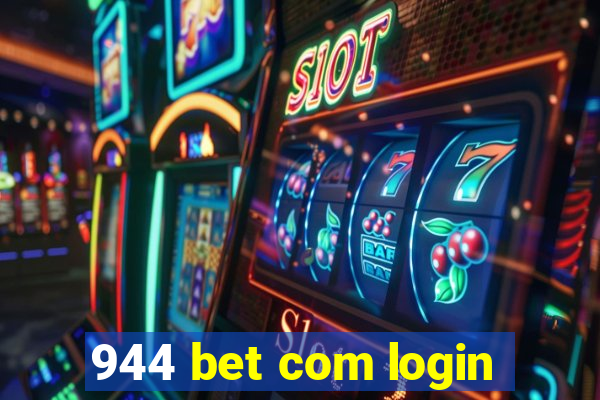 944 bet com login